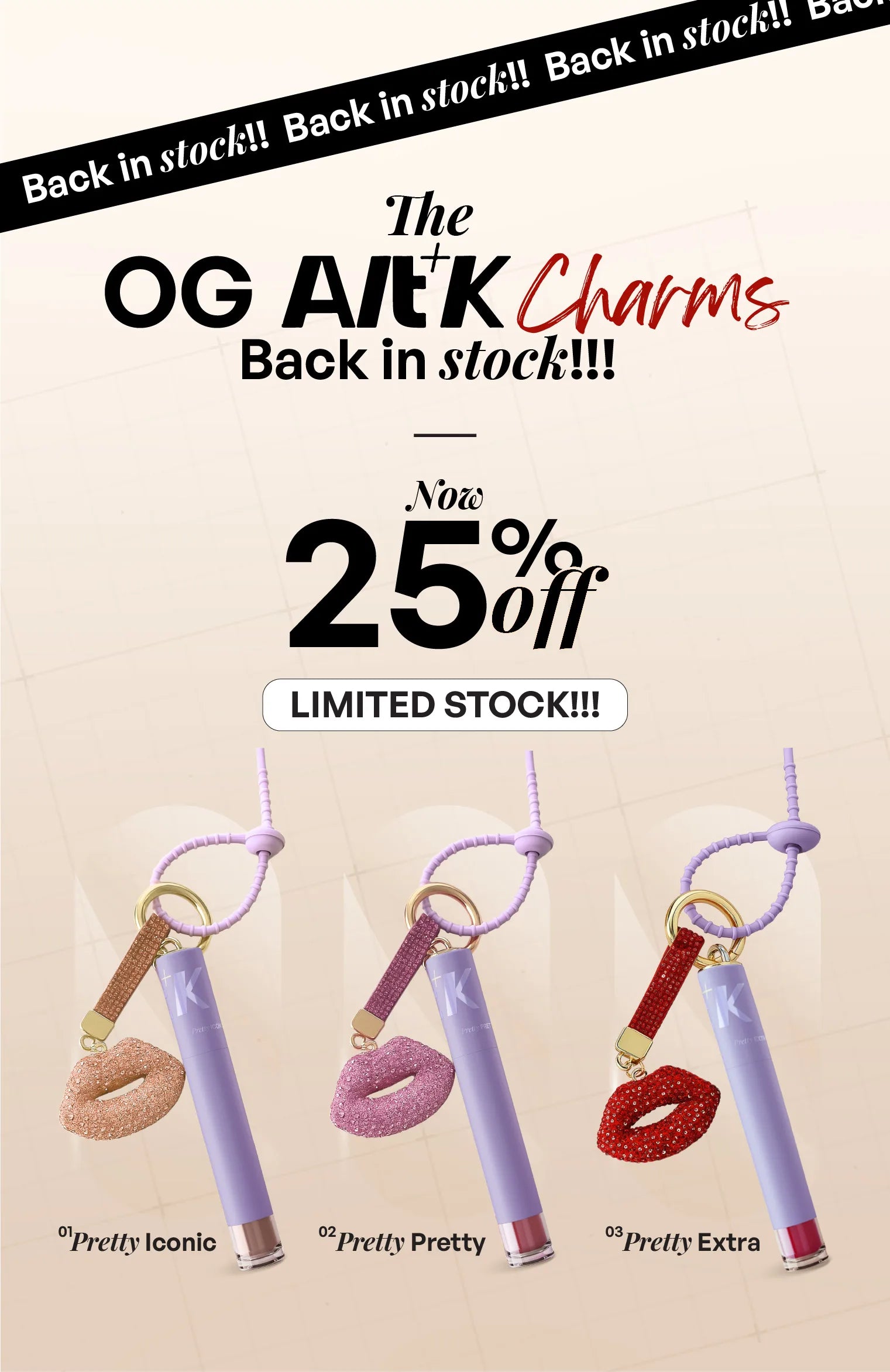Mobile ratio promotional banner for ALT+K Tinted Skincare charms back in stock with 25% off limited-time offer featuring Pretty Iconic, Pretty Pretty, and Pretty Extra shades.